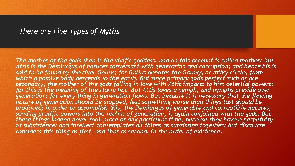 There are Five Types of Myths The mother of the gods then is the