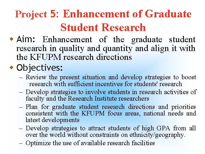 Project 5: Enhancement of Graduate Student Research w Aim: Enhancement of the graduate student