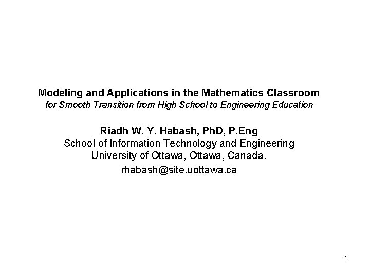 Modeling and Applications in the Mathematics Classroom for Smooth Transition from High School to Modeling and Applications in the Mathematics Classroom for Smooth Transition from High School to