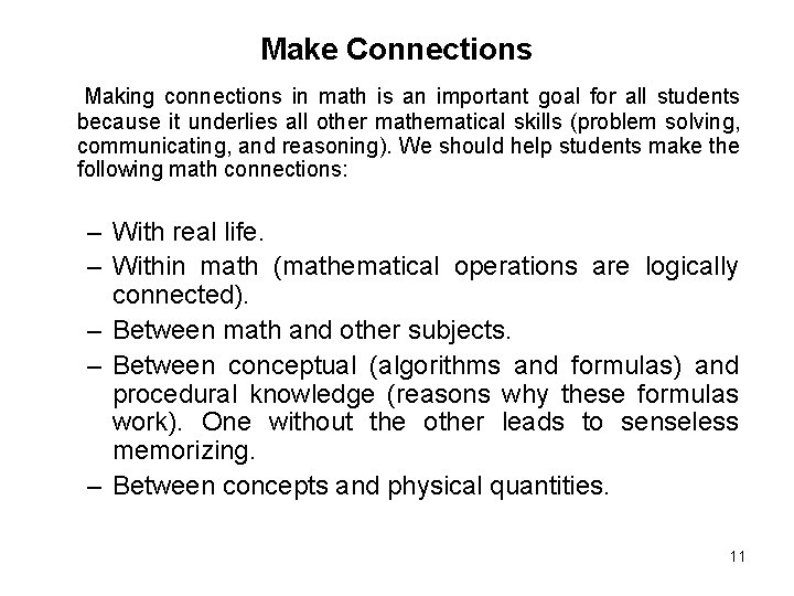 Make Connections Making connections in math is an important goal for all students because Make Connections Making connections in math is an important goal for all students because