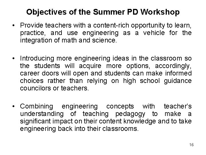 Objectives of the Summer PD Workshop • Provide teachers with a content-rich opportunity to Objectives of the Summer PD Workshop • Provide teachers with a content-rich opportunity to