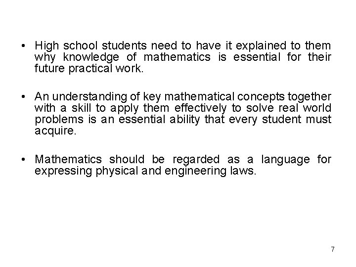 • High school students need to have it explained to them why knowledge • High school students need to have it explained to them why knowledge