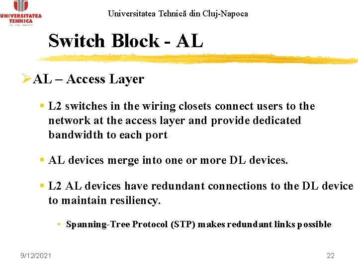 Universitatea Tehnică din Cluj-Napoca Switch Block - AL ØAL – Access Layer § L