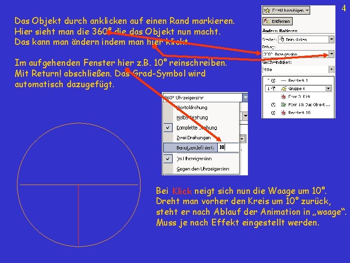 4 Das Objekt durch anklicken auf einen Rand markieren. Hier sieht man die 360°