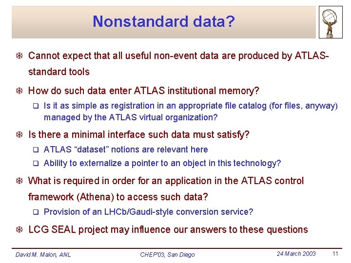 Nonstandard data? T Cannot expect that all useful non-event data are produced by ATLASstandard Nonstandard data? T Cannot expect that all useful non-event data are produced by ATLASstandard