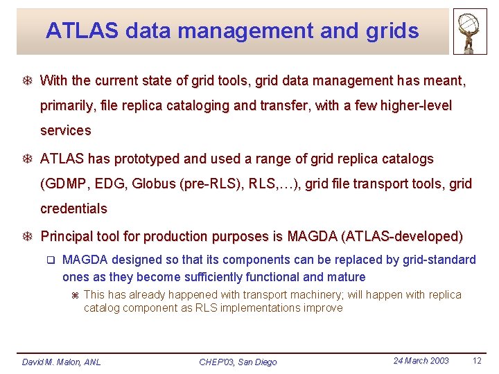 ATLAS data management and grids T With the current state of grid tools, grid ATLAS data management and grids T With the current state of grid tools, grid