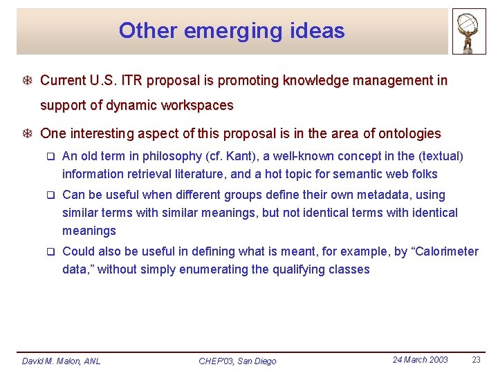 Other emerging ideas T Current U. S. ITR proposal is promoting knowledge management in Other emerging ideas T Current U. S. ITR proposal is promoting knowledge management in