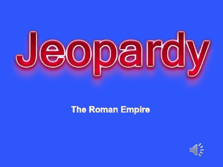 The Roman Empire 