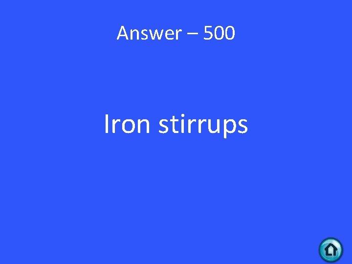 Answer – 500 Iron stirrups 