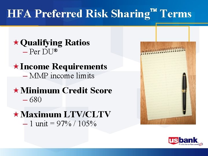 HFA Preferred Risk Sharing Terms « Qualifying Ratios – Per DU® « Income Requirements