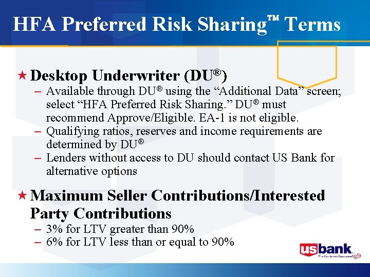 HFA Preferred Risk Sharing Terms « Desktop Underwriter (DU®) – Available through DU® using