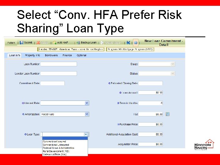 Select “Conv. HFA Prefer Risk Sharing” Loan Type E PL M SA 