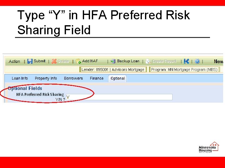 Type “Y” in HFA Preferred Risk Sharing Field HFA Preferred Risk Sharing 