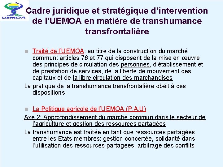 Cadre juridique et stratégique d’intervention de l’UEMOA en matière de transhumance transfrontalière n Traité