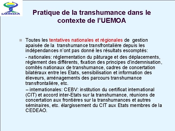 Pratique de la transhumance dans le contexte de l’UEMOA n Toutes les tentatives nationales