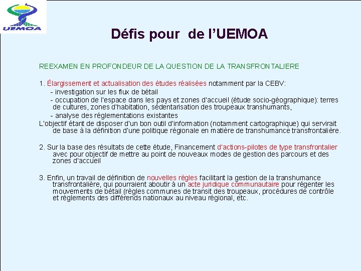 Défis pour de l’UEMOA REEXAMEN EN PROFONDEUR DE LA QUESTION DE LA TRANSFRONTALIERE 1.