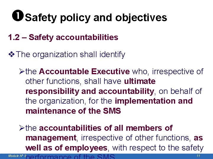  Safety policy and objectives 1. 2 – Safety accountabilities v The organization shall