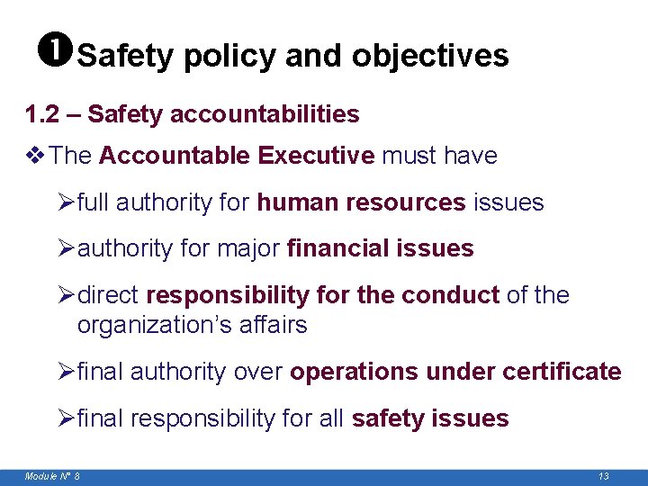  Safety policy and objectives 1. 2 – Safety accountabilities v The Accountable Executive