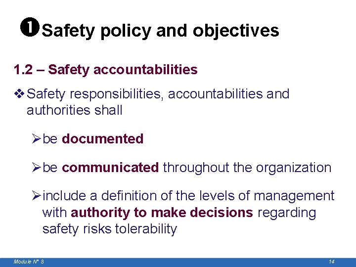  Safety policy and objectives 1. 2 – Safety accountabilities v Safety responsibilities, accountabilities
