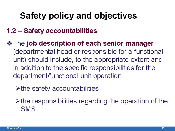  Safety policy and objectives 1. 2 – Safety accountabilities v The job description