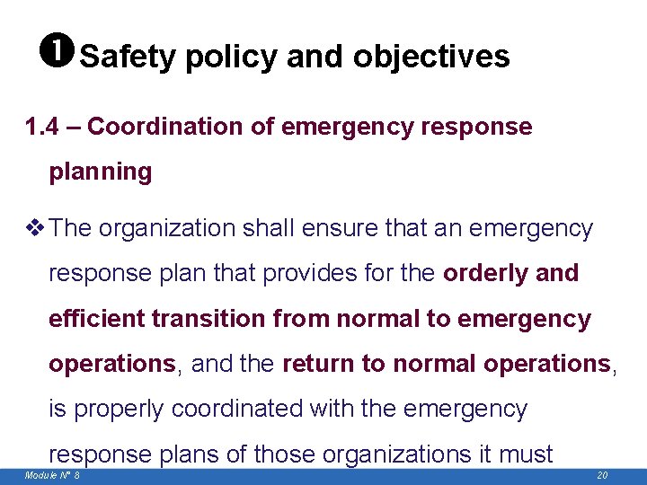  Safety policy and objectives 1. 4 – Coordination of emergency response planning v