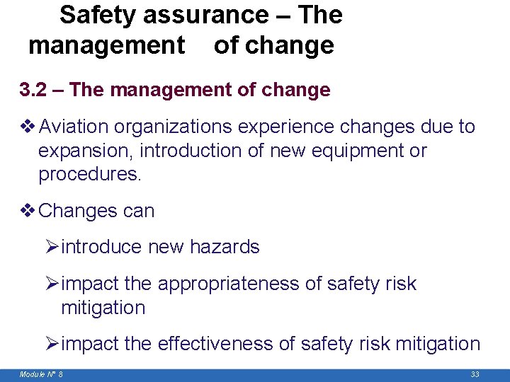  Safety assurance – The management of change 3. 2 – The management of