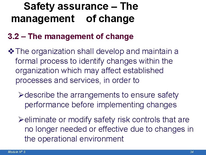  Safety assurance – The management of change 3. 2 – The management of