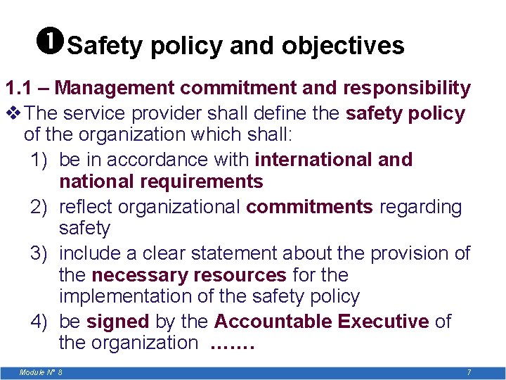  Safety policy and objectives 1. 1 – Management commitment and responsibility v The