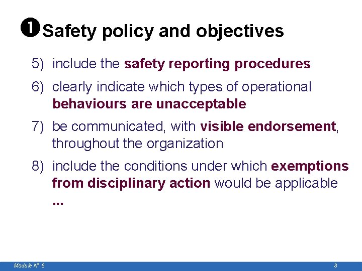  Safety policy and objectives 5) include the safety reporting procedures 6) clearly indicate