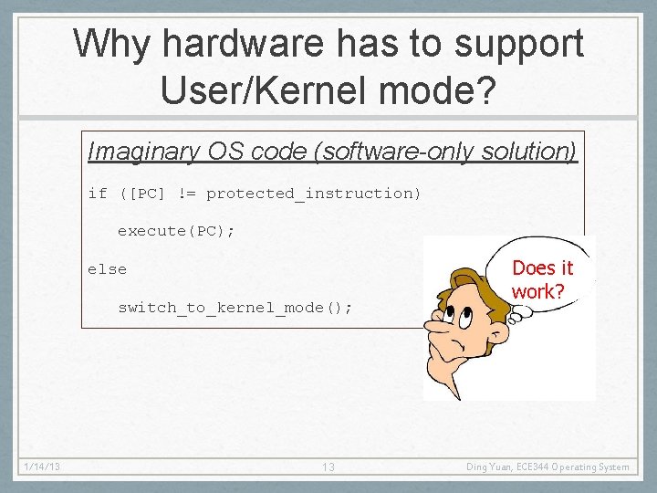 Why hardware has to support User/Kernel mode? Imaginary OS code (software-only solution) if ([PC]