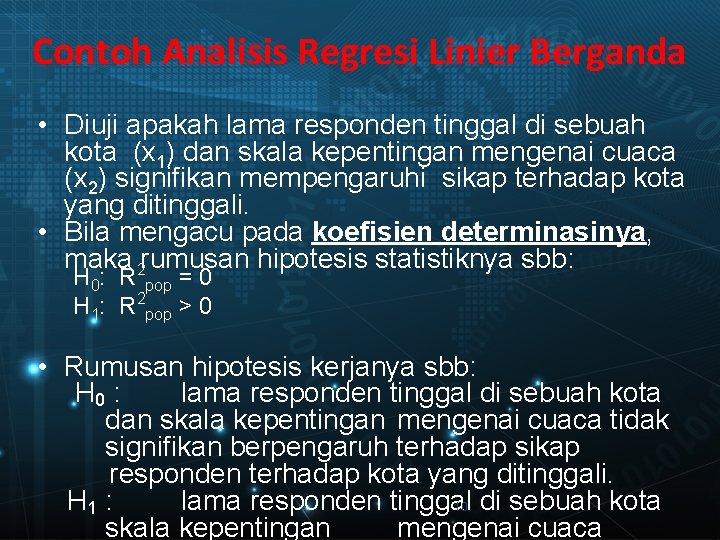 Contoh Analisis Regresi Linier Berganda • Diuji apakah lama responden tinggal di sebuah kota
