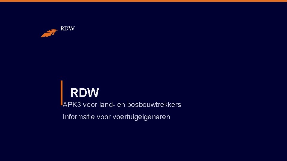 RDW APK 3 voor land- en bosbouwtrekkers Informatie voor voertuigeigenaren 