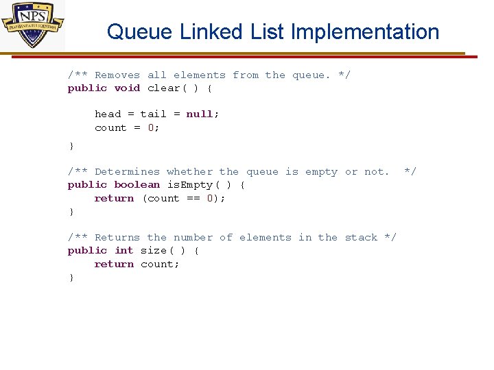 Queue Linked List Implementation /** Removes all elements from the queue. */ public void