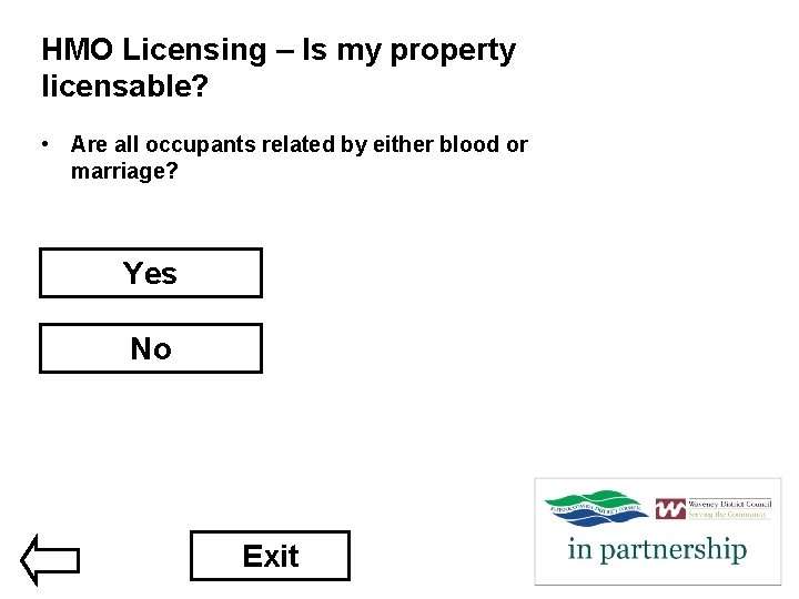 HMO Licensing – Is my property licensable? • Are all occupants related by either