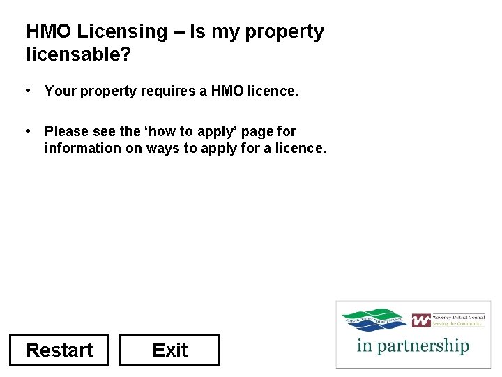 HMO Licensing – Is my property licensable? • Your property requires a HMO licence.