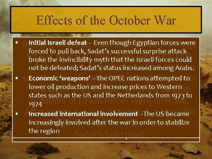 Effects of the October War • • • Israeli Even though were By. Initial