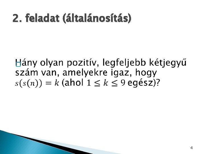 2. feladat (általánosítás) � 4 