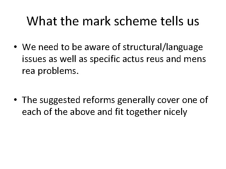 What the mark scheme tells us • We need to be aware of structural/language