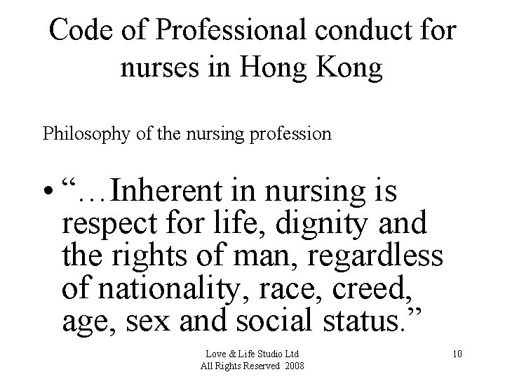 Code of Professional conduct for nurses in Hong Kong Philosophy of the nursing profession