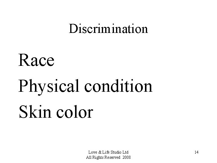 Discrimination Race Physical condition Skin color Love & Life Studio Ltd All Rights Reserved