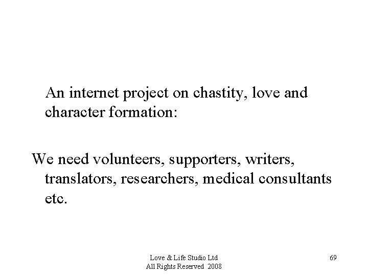 An internet project on chastity, love and character formation: We need volunteers, supporters, writers,