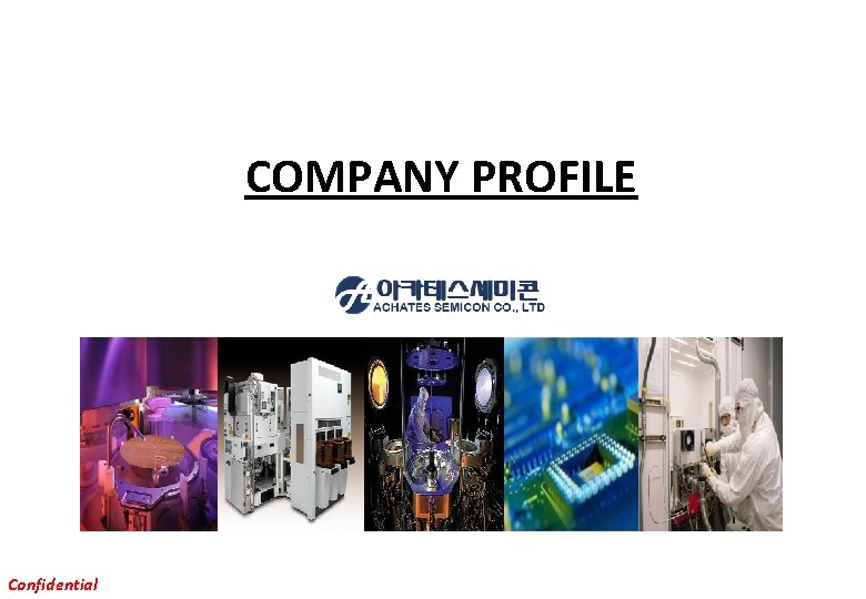 COMPANY PROFILE Confidential 