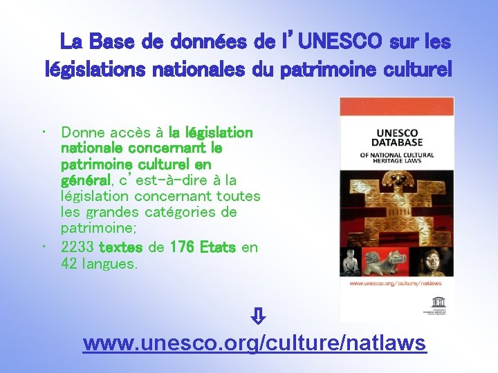 La Base de données de l’UNESCO sur les législations nationales du patrimoine culturel •