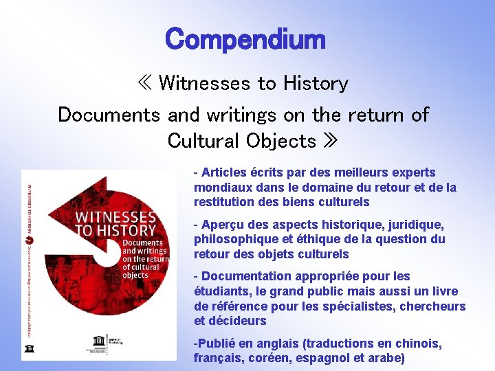 Compendium « Witnesses to History Documents and writings on the return of Cultural Objects