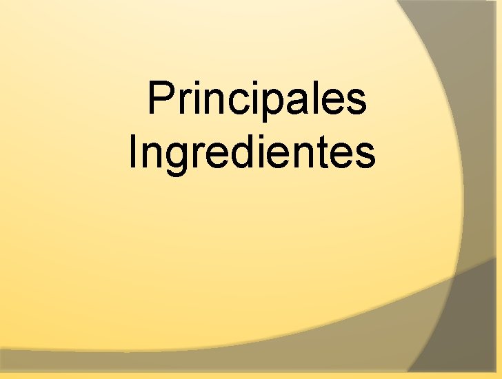 Principales Ingredientes 