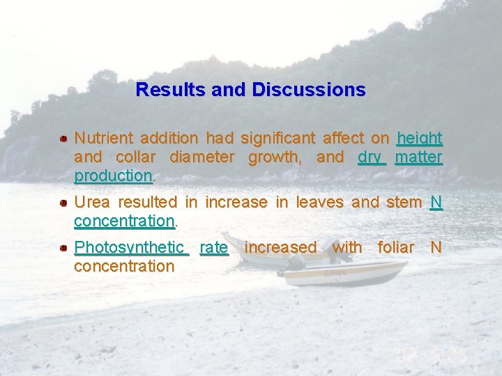 Results and Discussions Nutrient addition had significant affect on height and collar diameter growth,