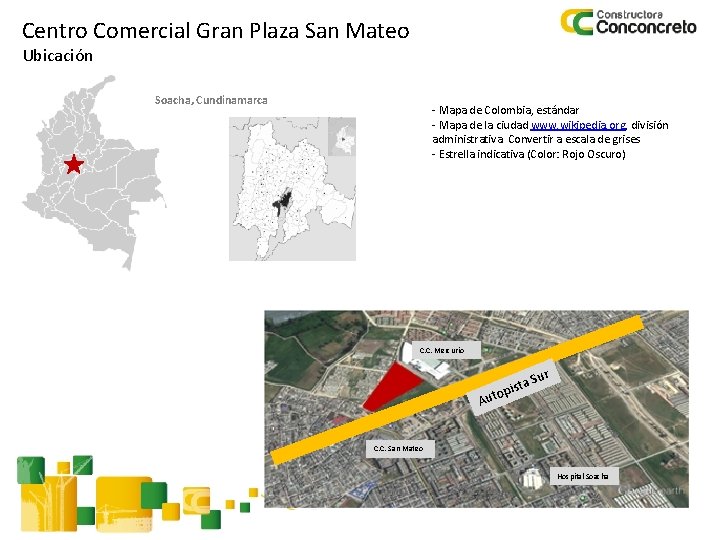 Centro Comercial Gran Plaza San Mateo Ubicación Soacha, Cundinamarca - Mapa de Colombia, estándar