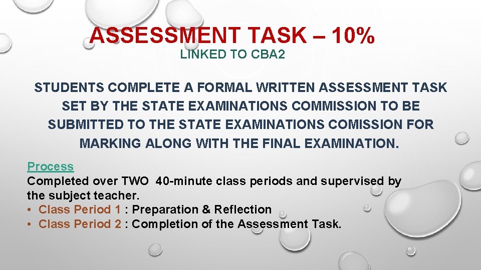 ASSESSMENT TASK – 10% LINKED TO CBA 2 STUDENTS COMPLETE A FORMAL WRITTEN ASSESSMENT