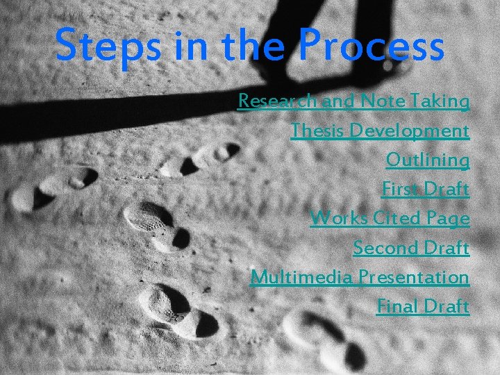 Steps in the Process Research and Note Taking Thesis Development Outlining First Draft Works