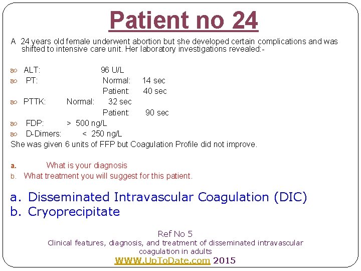 Patient no 24 A 24 years old female underwent abortion but she developed certain